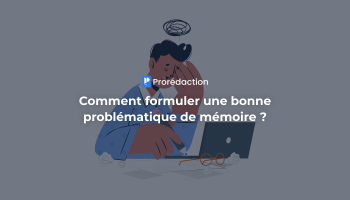 Comment formuler une problématique de mémoire ?