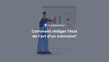 Comment rédiger l’état de l’art de votre mémoire?