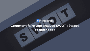 Comment faire une analyse SWOT ?