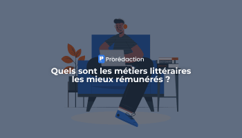 Quels sont les métiers littéraires les mieux rémunérés ?