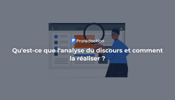 Comment faire une analyse de discours : méthodologie, plan et exemple ?