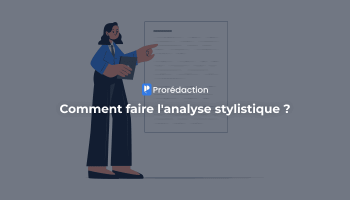 Comment faire une analyse stylistique d’un texte : étapes et méthodes ?