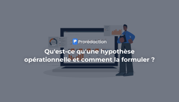 Qu’est-ce qu’une hypothèse opérationnelle et comment la formuler ?