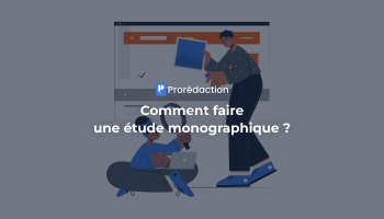 Qu’est-ce qu’une étude monographique et comment la faire ?