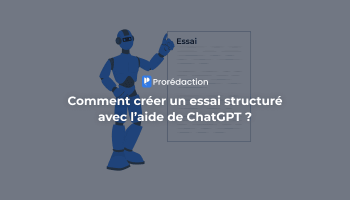 Comment écrire un essai avec ChatGPT ? Conseils + Exemples de prompts