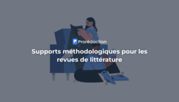 Méthodologie de la revue de littérature : guide complet actualisé (2026)