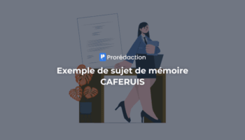 Exemple de mémoire CAFERUIS : choix du sujet, formulation de la problématique, plan structuré