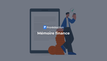 Mémoire finance : guide complet pour choisir votre sujet, formuler votre problématique et structurer votre recherche