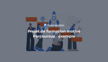 Réussir son projet de formation motivé sur Parcoursup : exemple pour la session 2027