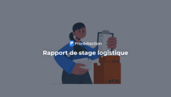 Rapport de stage logistique : exemple, sujet et structure