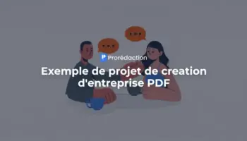 Exemple de projet de création d&rsquo;entreprise PDF : guide complet pour structurer votre dossier en 2026